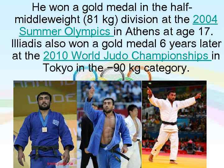 He won a gold medal in the halfmiddleweight (81 kg) division at the 2004