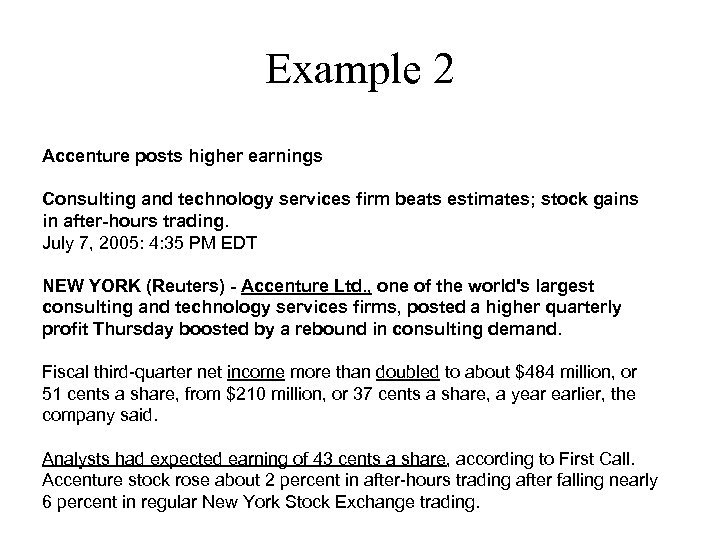 Example 2 Accenture posts higher earnings Consulting and technology services firm beats estimates; stock