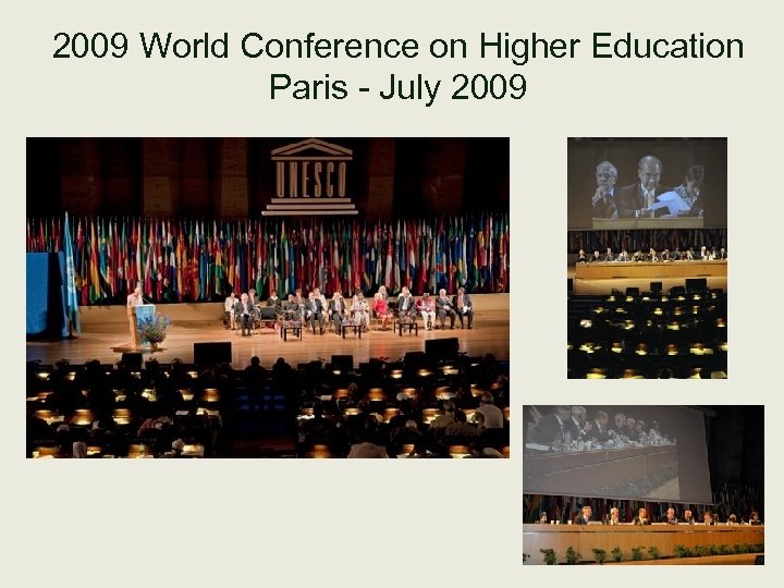 2009 World Conference on Higher Education Paris - July 2009 