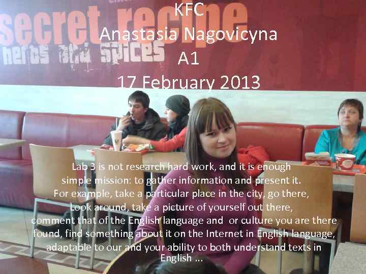 KFC Anastasia Nagovicyna A 1 17 February 2013 Lab 3 is not research hard