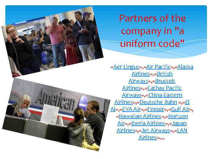 Partners of the company in 