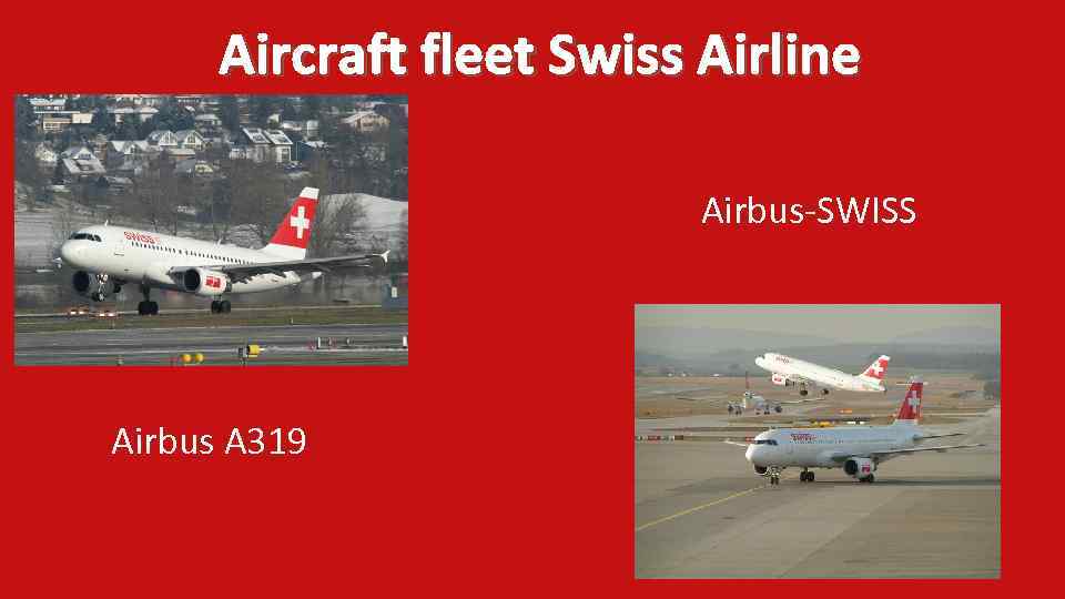 Aircraft fleet Swiss Airline Airbus-SWISS Airbus A 319 