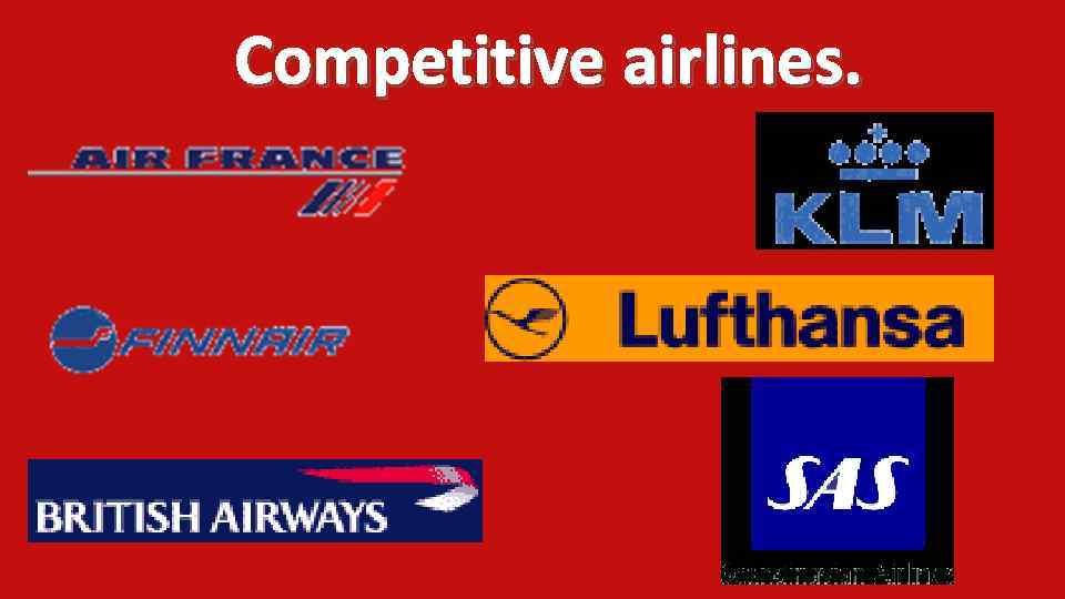 Competitive airlines. 