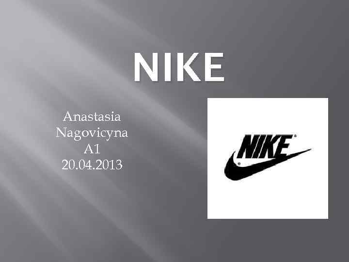 NIKE Anastasia Nagovicyna A 1 20. 04. 2013 