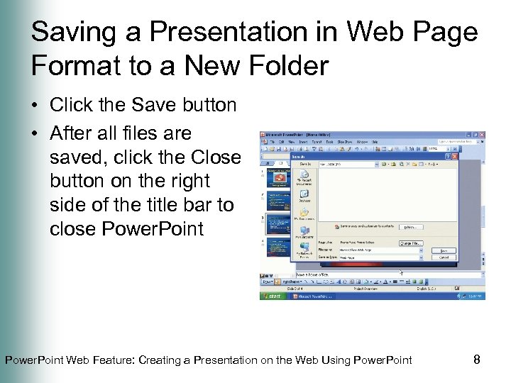 Saving a Presentation in Web Page Format to a New Folder • Click the