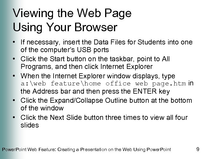 Viewing the Web Page Using Your Browser • If necessary, insert the Data Files