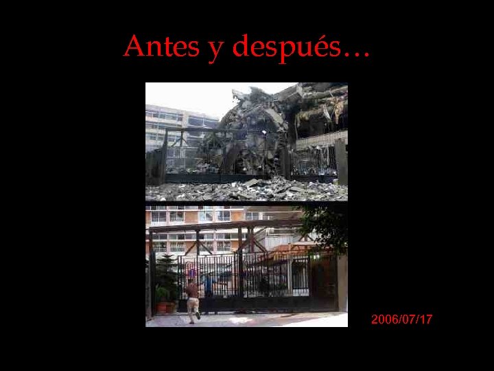 Antes y después… 2006/07/17 
