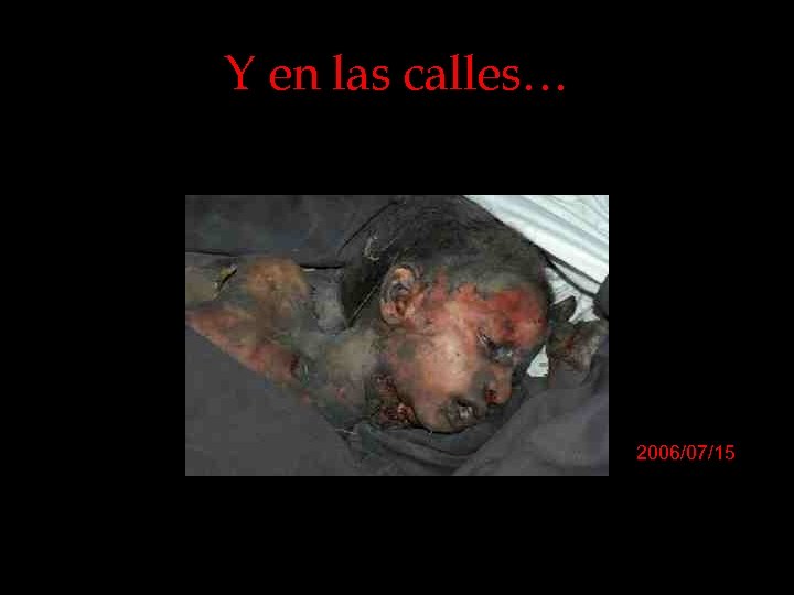 Y en las calles… 2006/07/15 