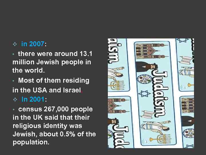 v in 2007: • there were around 13. 1 million Jewish people in the