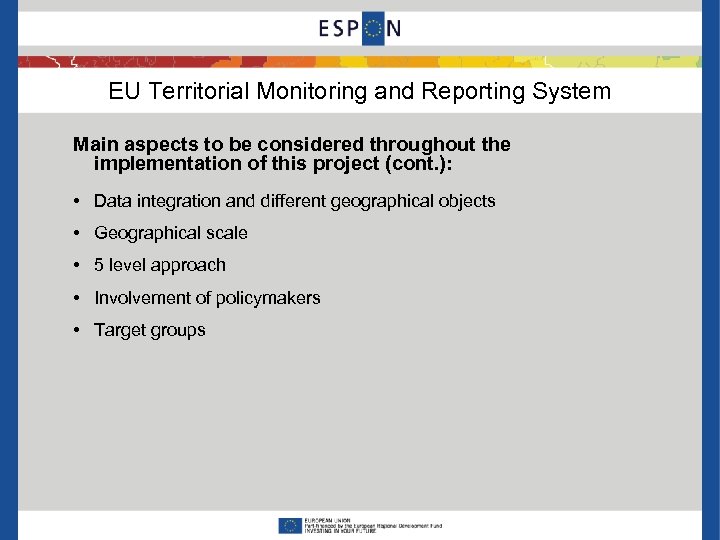 EU Territorial Monitoring and Reporting System Main aspects to be considered throughout the implementation