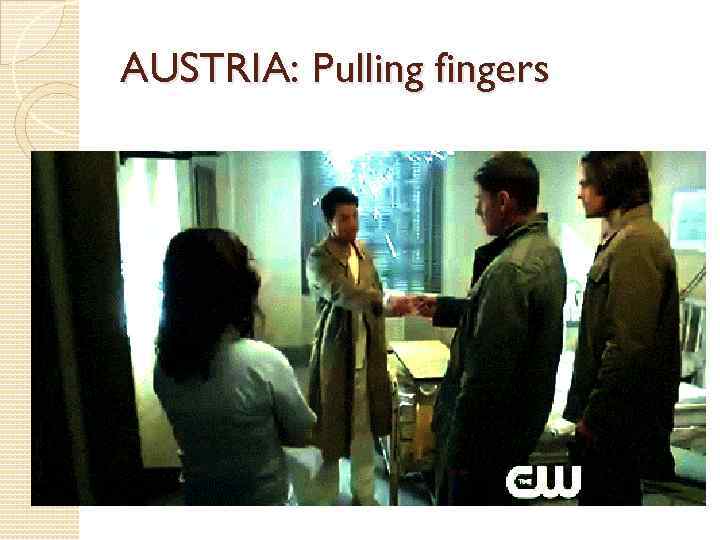 AUSTRIA: Pulling fingers 