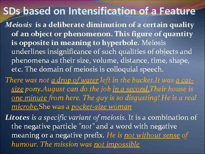 SDs based on Intensification of a Feature Meiosis is a deliberate diminution of a