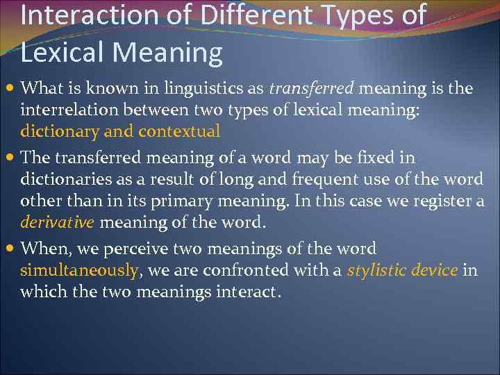 Interaction of Different Types of Lexical Meaning What is known in linguistics as transferred