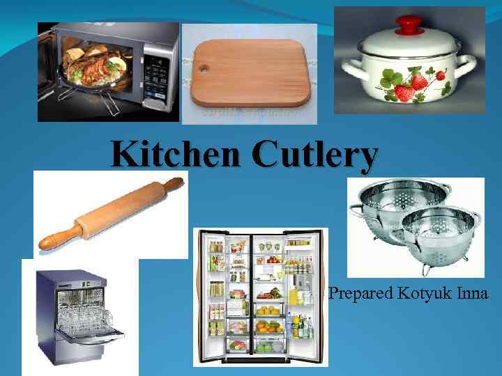 Kitchen Cutlery Prepared Kotyuk Inna 