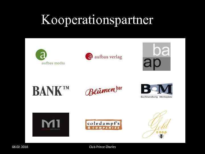 Kooperationspartner 08. 02. 2018 Club Prince Charles 