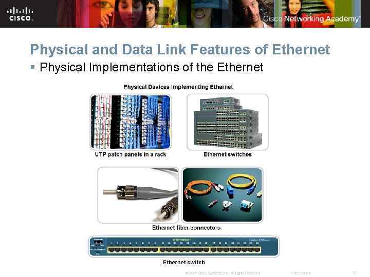 Physical and Data Link Features of Ethernet § Physical Implementations of the Ethernet ©