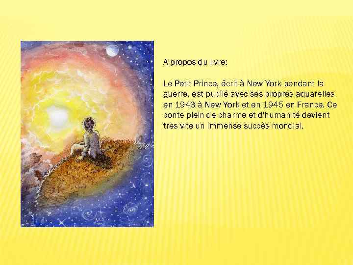 A propos du livre: Le Petit Prince, écrit à New York pendant la guerre,