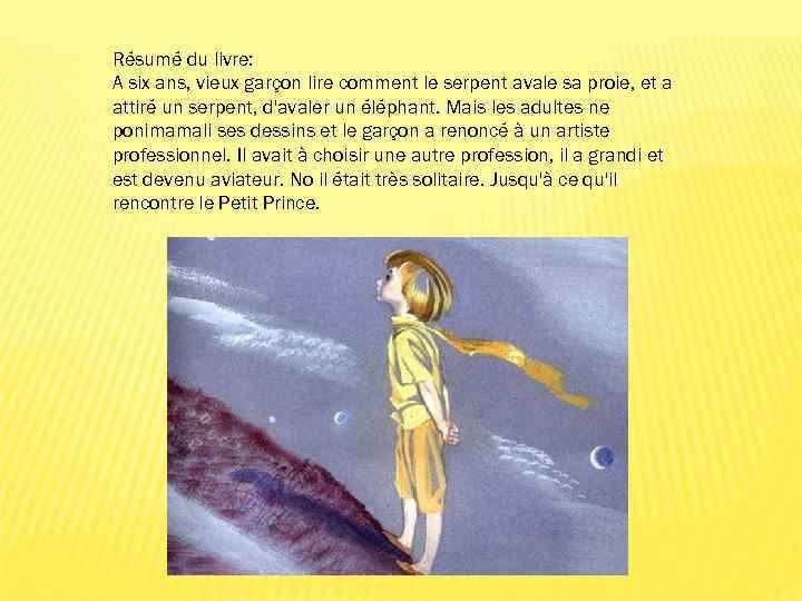 Résumé du livre: A six ans, vieux garçon lire comment le serpent avale sa