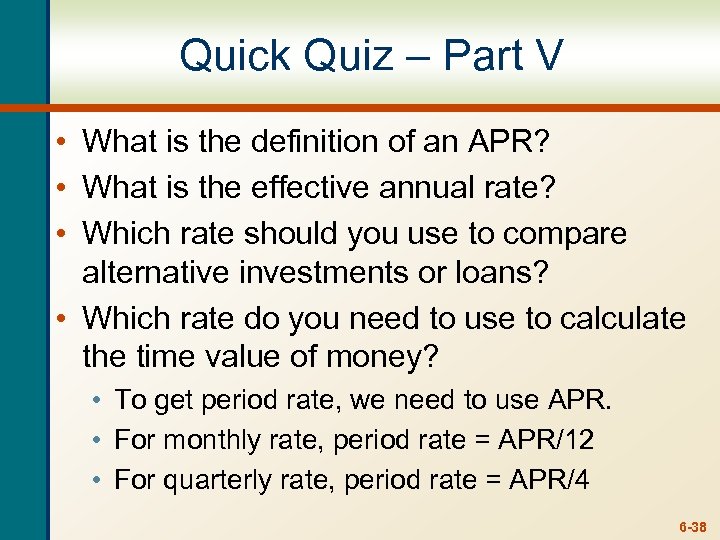 Quick Quiz – Part V • What is the definition of an APR? •