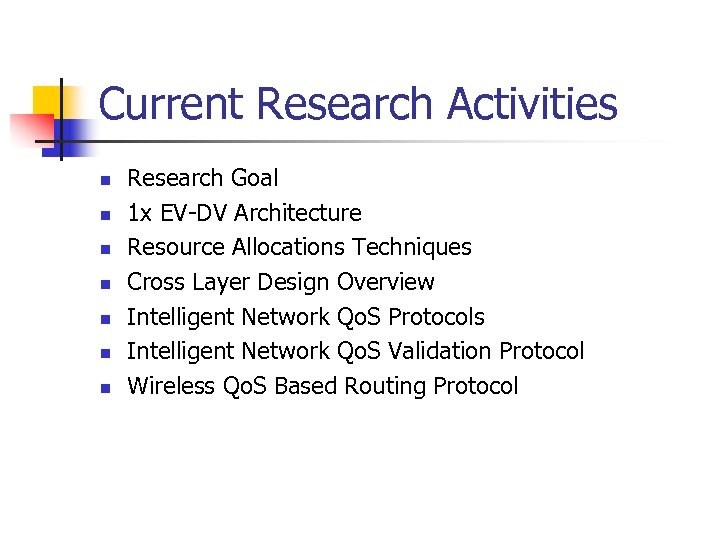 Current Research Activities n n n n Research Goal 1 x EV-DV Architecture Resource