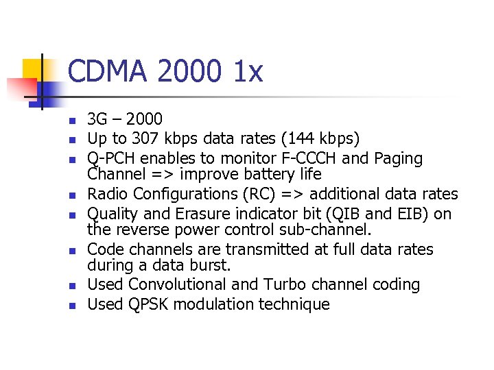 CDMA 2000 1 x n n n n 3 G – 2000 Up to