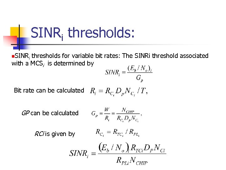 SINRi thresholds: n. SINRi thresholds for variable bit rates: The SINRi threshold associated with