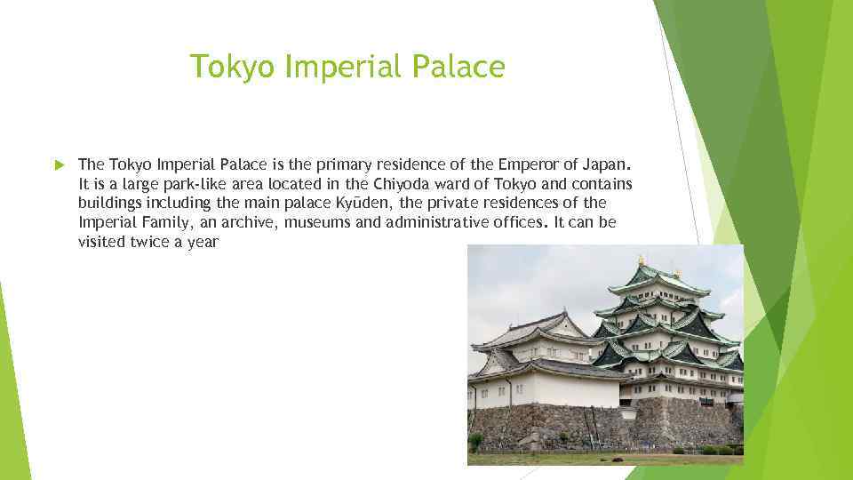 Tokyo Imperial Palace The Tokyo Imperial Palace is the primary residence of the Emperor