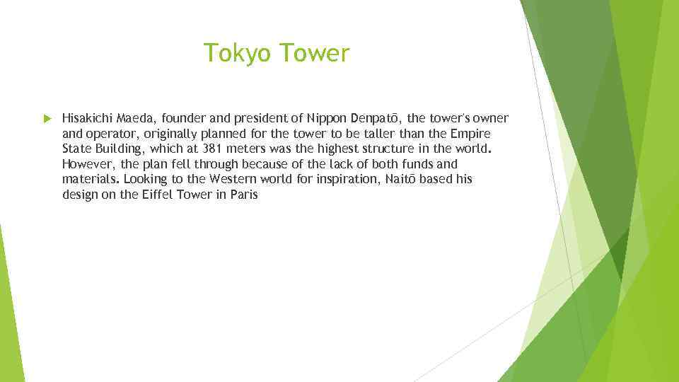 Tokyo Tower Hisakichi Maeda, founder and president of Nippon Denpatō, the tower's owner and