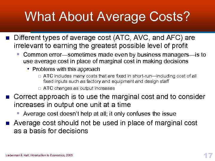 What About Average Costs? n Different types of average cost (ATC, AVC, and AFC)