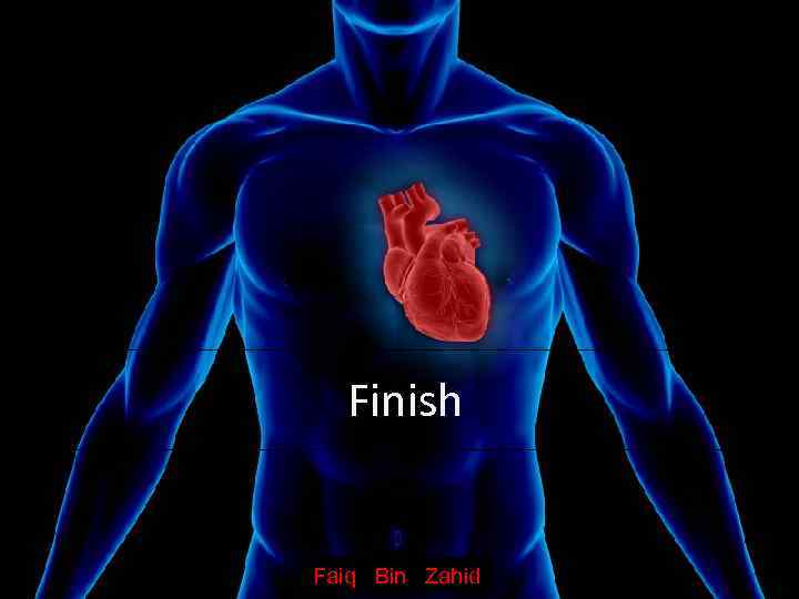 Finish Faiq Bin Zahid www. clickbiology. com 