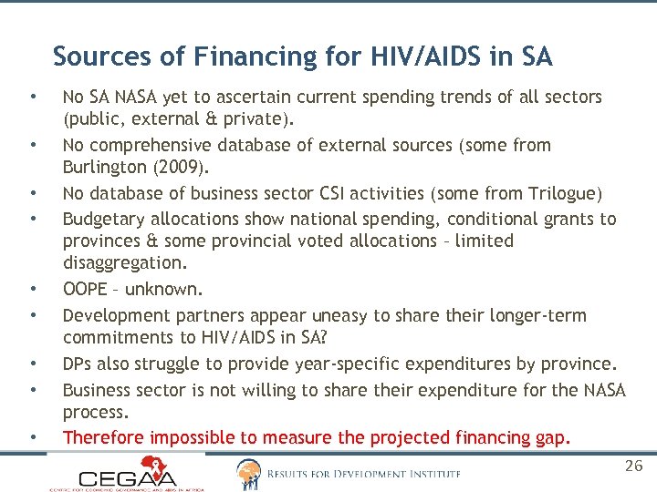 Sources of Financing for HIV/AIDS in SA • • • No SA NASA yet