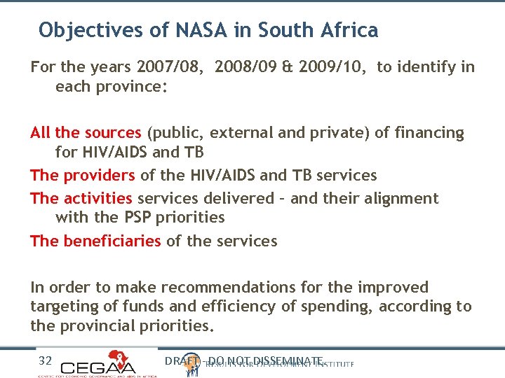 Objectives of NASA in South Africa For the years 2007/08, 2008/09 & 2009/10, to