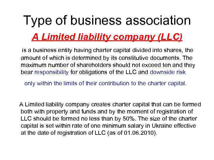 Type of business association A Limited liability company (LLC) is a business entity having