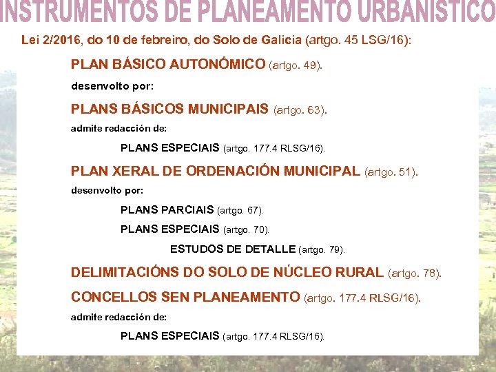 Lei 2/2016, do 10 de febreiro, do Solo de Galicia (artgo. 45 LSG/16): PLAN