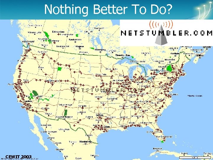 Nothing Better To Do? Center of Excellence Wireless and Information Technology CEWIT 2003 13