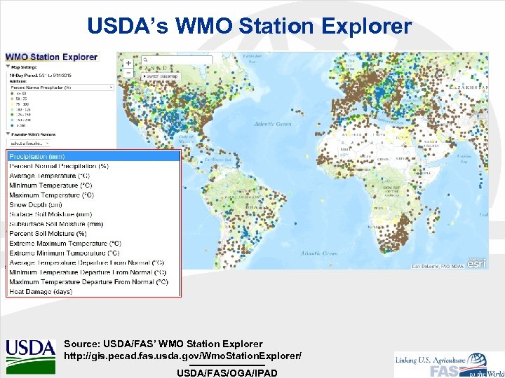 USDA’s WMO Station Explorer Source: USDA/FAS’ WMO Station Explorer http: //gis. pecad. fas. usda.
