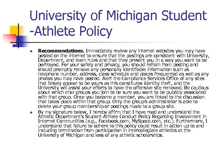 University of Michigan Student -Athlete Policy n n Recommendations. Immediately review any internet websites