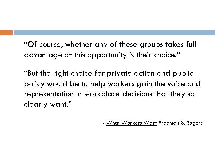 “Of course, whether any of these groups takes full advantage of this opportunity is