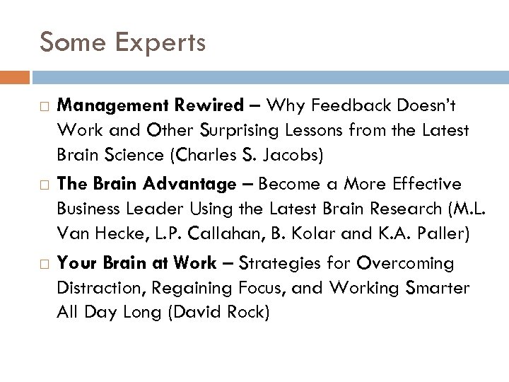 Some Experts Management Rewired – Why Feedback Doesn’t Work and Other Surprising Lessons from