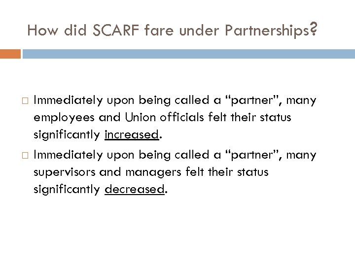 How did SCARF fare under Partnerships? Immediately upon being called a “partner”, many employees