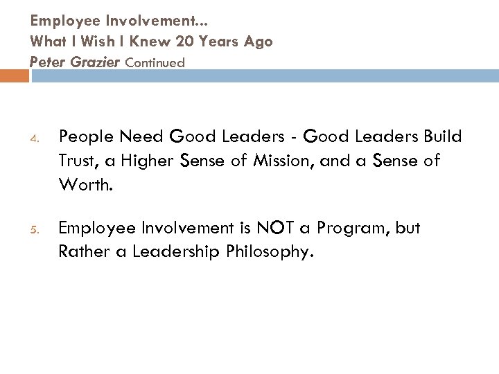 Employee Involvement. . . What I Wish I Knew 20 Years Ago Peter Grazier