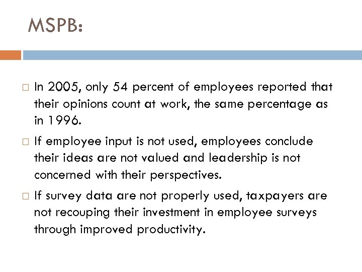 MSPB: In 2005, only 54 percent of employees reported that their opinions count at