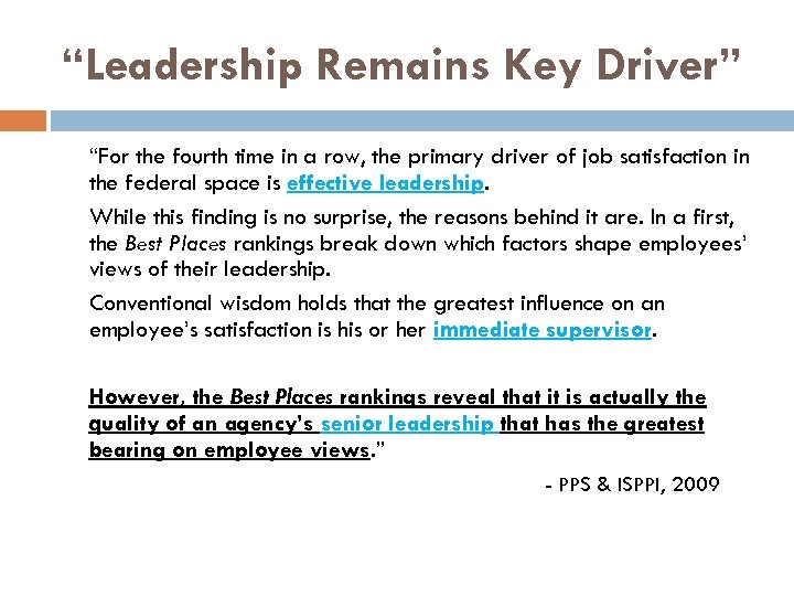 “Leadership Remains Key Driver” “For the fourth time in a row, the primary driver