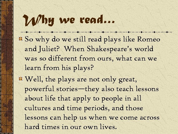 Why we read… So why do we still read plays like Romeo and Juliet?