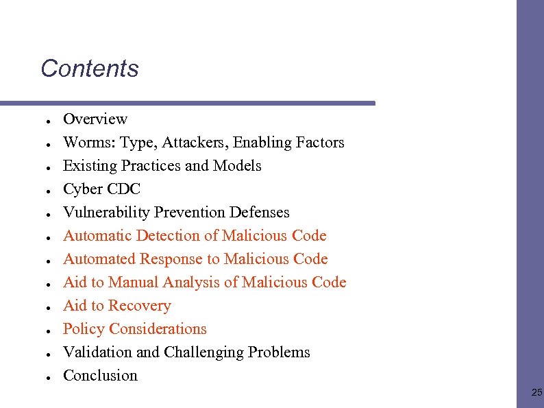 Contents ● ● ● Overview Worms: Type, Attackers, Enabling Factors Existing Practices and Models