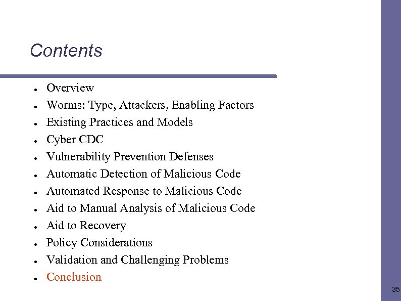 Contents ● ● ● Overview Worms: Type, Attackers, Enabling Factors Existing Practices and Models