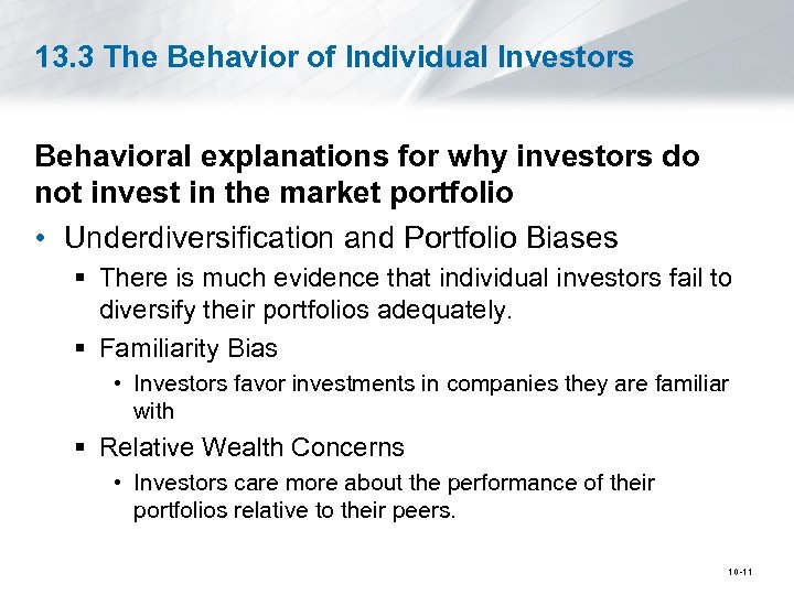 13. 3 The Behavior of Individual Investors Behavioral explanations for why investors do not