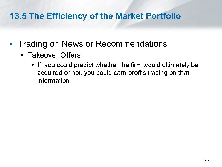 13. 5 The Efficiency of the Market Portfolio • Trading on News or Recommendations