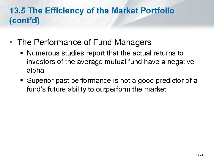 13. 5 The Efficiency of the Market Portfolio (cont’d) • The Performance of Fund