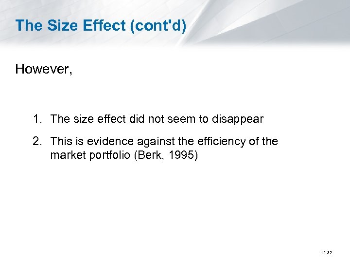 The Size Effect (cont'd) However, 1. The size effect did not seem to disappear